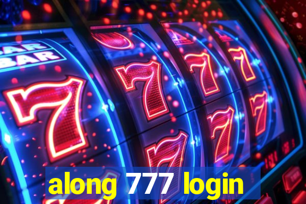 along 777 login